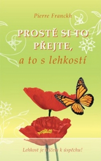 PROSTĚ SI TO PŘEJTE,A TO S LEHKOSTÍ