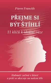 PŘEJME SI BÝT ŠTÍHLEJŠÍ 11 KLÍČŮ K IDEÁLNÍ VÁZE