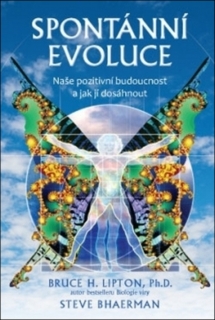 SPONTÁNNÍ EVOLUCE  NAŠE POZITIVNÍ BUDOUCNOST A JAK JÍ DOSÁH