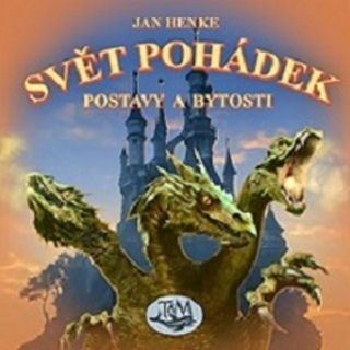 SVĚT POHÁDEK POSTAVY A BYTOSTI