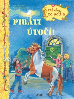 PIRÁTI ÚTOČÍ!-PŘÍBĚHY ZE SEDLA