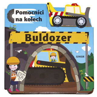 BULDOZER - POMOCNÍCI NA KOLECH + DŘEVĚNÝ BULDOZER