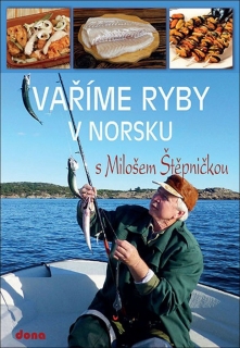 VAŘÍME RYBY V NORSKU S MILOŠEM ŠTĚPNIČKOU