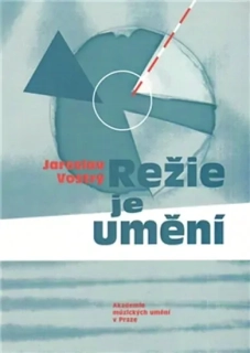 REŽIE JE UMĚNÍ