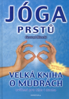 JÓGA PRSTŮ VELKÁ KNIHA O MUDRÁCH