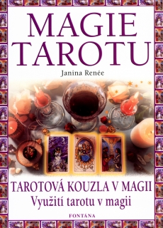 MAGIE TAROTU-TAROTOVÁ KOUZLA V MAGII.VYUŽITÍ TAROTU V MAGII