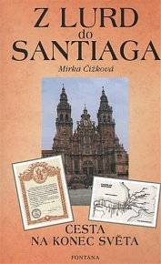 Z LURD DO SANTIAGA - CESTA NA KONEC SVĚTA