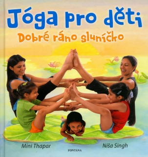 JÓGA PRO DĚTI.DOBRÉ RÁNO SLUNÍČKO