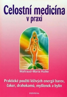 CELOSTNÍ MEDICÍNA V PRAXI