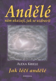 ANDĚLÉ NÁM UKAZUJÍ,JAK SE UZDRAVIT JAK LÉČÍ ANDĚLÉ