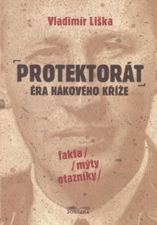 PROTEKTORÁT ÉRA HÁKOVÉHO KŘÍŽE