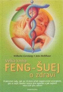 VELKÁ KNIHA FENG-ŠUEJ O ZDRAVÍ