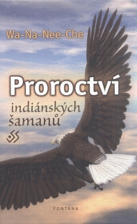 PROROCTVÍ INDIÁNSKÝCH ŠAMANŮ