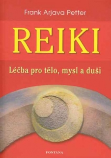 REIKI LÉČBA PRO TĚLO,MYSL A DUŠI