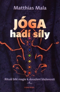 JÓGA HADÍ SÍLY RITUÁL BÍLÉ MAGIE K DOSAŽENÍ BLAŽENOSTI