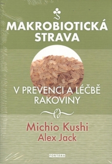 MAKRTOBIOTICKÁ STRAVA V PREVENCI A LÉČBĚ RAKOVINY