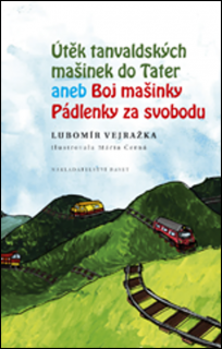 ÚTĚK TANVALDSKÝCH MAŠINEK DO TATER ANEB