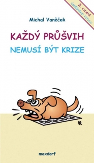 KAŽDÝ PRŮŠVIH NEMUSÍ BÝT KRIZE 2.VYD.