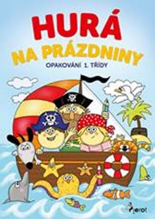 HURÁ NA PRÁZDNINY-OPAKOVÁNÍ 1.TŘÍDY