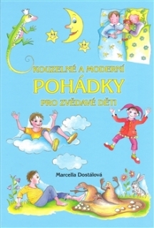 KOUZELNÉ A MODERNÍ POHÁDKY  PRO ZVĚDAVÉ DĚTI