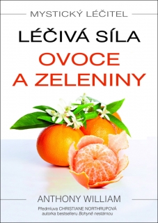 MYSTICKÝ LÉČITEL-LÉČIVÁ SÍLA OVOCE A ZELENINY
