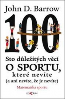 STO DŮLEŽITÝCH VĚCÍ O SPORTU,KTERÉ NEVÍTE (A ANI NEVÍTE,ŽE..