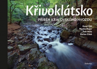 KŘIVOKLÁTSKO    PŘÍBĚH KRÁLOVSKÉHO HVOZDU