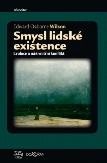 SMYSL LIDSKÉ EXISTENCE EVOLUCE A NÁŠ VNITŘNÍ KONFLIKT