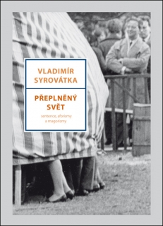 PŘEPLNĚNÝ SVĚT - SENTENCE, AFORISMY A MA