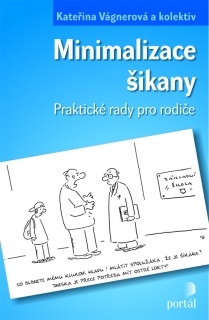 MINIMALIZACE ŠIKANY PRAKTICKÉ RADY PRO RODIČE