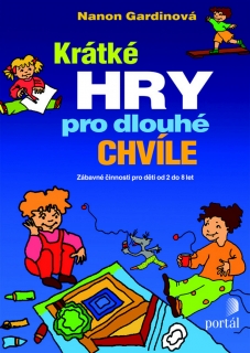 KRÁTKÉ HRY PRO DLOUHÉ CHVÍLE