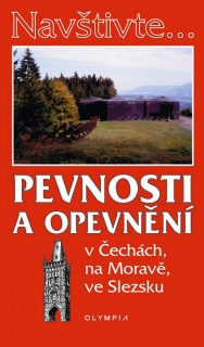 PEVNOSTI A OPEVNĚNÍ V ČECHÁCH,NA MORAVĚ...NAVŠTIVTE