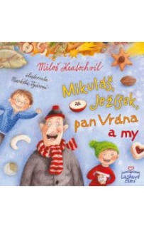 MIKULÁŠ,JEŽÍŠEK,PAN VRÁNA A MY