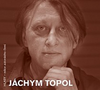 CD JÁCHYM TOPOL/ČTE SVÉ PŘEKLADY Z KNIHY TRNOVÁ DÍVKA