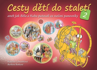 CESTY DĚTÍ DO STALETÍ 2 ANEB JAK SE BĚLA...