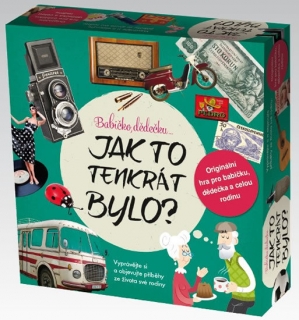 BABIČKO,DĚDEČKU JAK TO TENKRÁT BYLO?