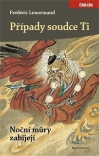 PŘÍPADY SOUDCE TI-NOČNÍ MŮRY ZABÍJEJÍ