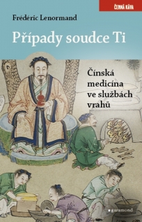 PŘÍPADY SOUDCE TI - ČÍNSKÁ MEDICÍNA VE S
