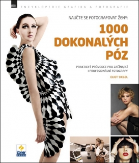 NAUČTE SE FOTOGRAFOVAT ŽENY:1000 DOKONALÝCH PÓZ