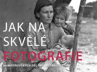 JAK NA SKVĚLÉ FOTOGRAFIE