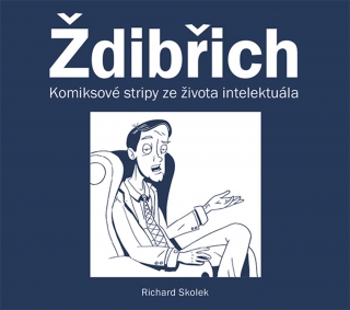 ŽDIBŘICH KOMIKSOVÉ STRIPY ZE ŽIVOTA INTELEKTUÁLA