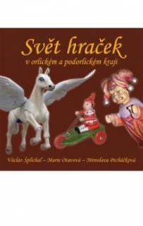 SVĚT HRAČEK V ORLICKÉM A PODORLICKÉM KRAJI
