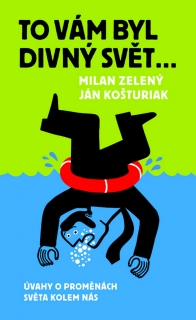 TO VÁM BYL DIVNÝ SVĚT