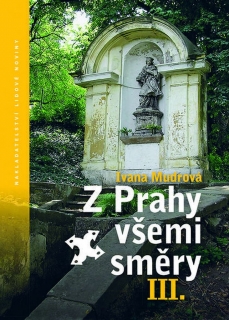 Z PRAHY VŠEMI SMĚRY III