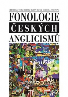 FONOLOGIE ČESKÝCH ANGLICISMŮ