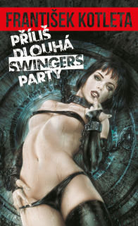 PŘÍLIŠ DLOUHÁ SWINGERS PÁRTY 1 TOMÁŠ KOSEK