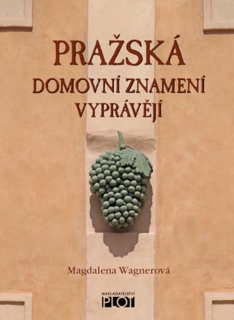 PRAŽSKÁ DOMOVNÍ ZNAMENÍ VYPRÁVĚJÍ