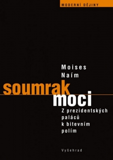 SOUMRAK MOCI     OD PREZIDENTSKÝCH PALÁCŮ K BITEVNÍM POLÍM
