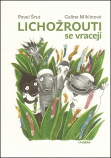LICHOŽROUTI SE VRACEJÍ /2.VYD./ IL.MIKLÍNOVÁ GALINA