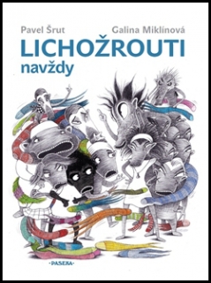 LICHOŽROUTI NAVŽDY IL.MIKLÍNOVÁ GALINA
